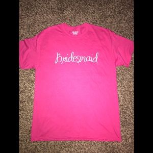 Pink Bridesmaids Short Sleeves T-Shirt!! 💓